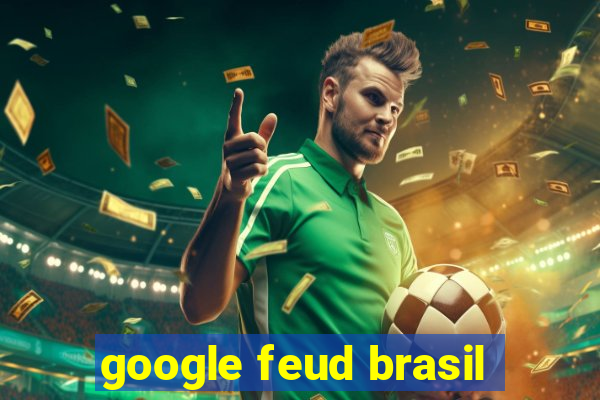 google feud brasil